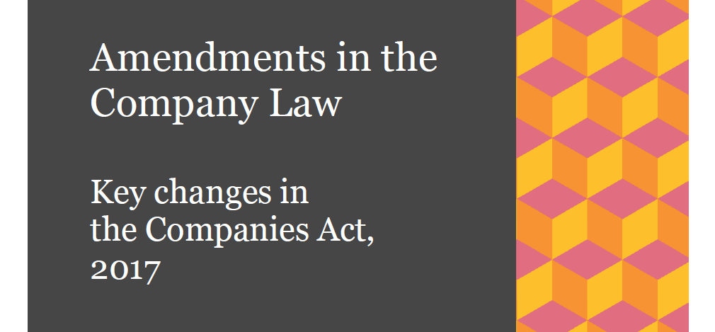 Amendments in the Company Law Key changes in the Companies Act, 2017